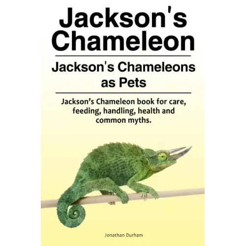 Jackson's Chameleon. Jackson's Chameleons as Pets. Jackson's Chameleon book for care, feeding, handling, health and common myths.