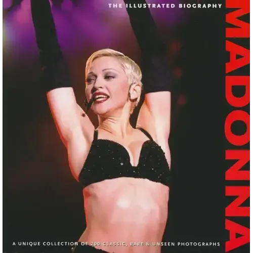 Madonna: The Illustrated Biography