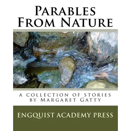 Parables From Nature: A Collection Of Stories By Margaret Gatty