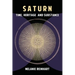 Saturn: Time, Heritage and Substance