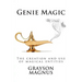 Genie Magic: The creation and use of magical entities