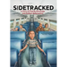 Sidetracked