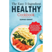 The Easy 5-Ingredient Healthy Cookbook: Low-Carb, High-Fat Recipes for Busy People on the Keto Diet, Simple Recipes to Make Healthy Eating Delicious.