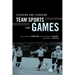 Teaching and Learning Team Sports and Games