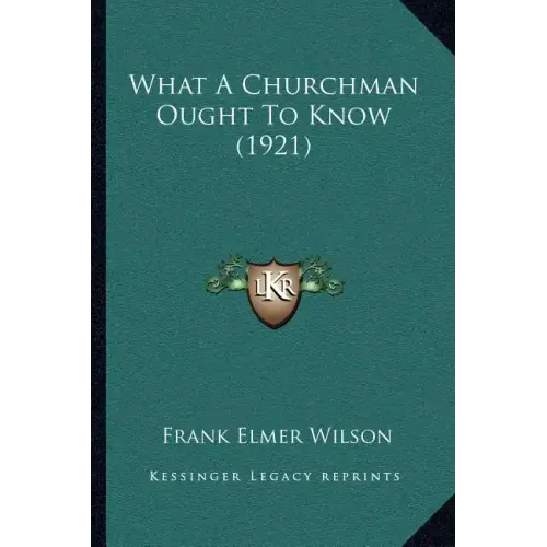 What A Churchman Ought To Know (1921)