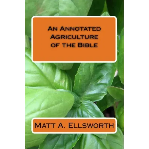 An Annotated Agriculture of the Bible