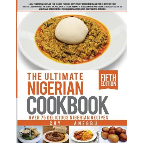 Ultimate Nigerian Cookbook: Best Cookbook for making Nigerian Foods