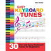 Easy Keyboard Tunes: 30 Fun and Easy Keyboard Tunes for Beginners