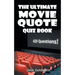 The Ultimate Movie Quote Quiz Book: 420 Questions!