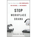 Stop Workplace Drama: Train Your Team to Have No Complaints, No Excuses, and No Regrets