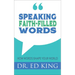 Speaking Faith-Filled Words: How Words Shape Your World
