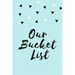 Our Bucket List