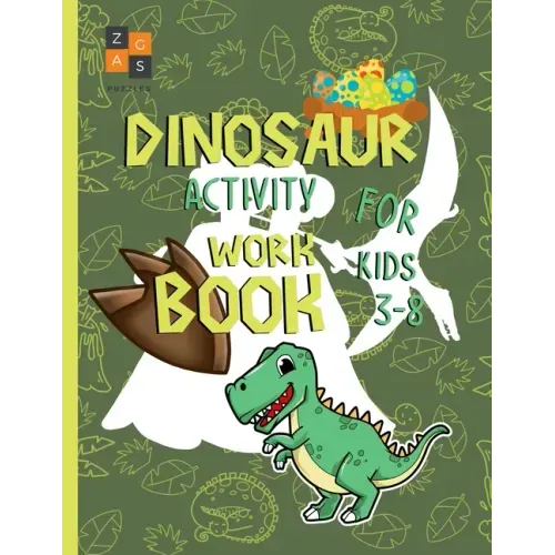 Dinosaur activity workbook for kids 3-8: amazing dinosaur gift for a 3 year old and up boy and girl