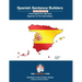 Spanish Sentence Builders - A Lexicogrammar approach: Spanish Sentence Builders - Beginner to Pre-intermediate