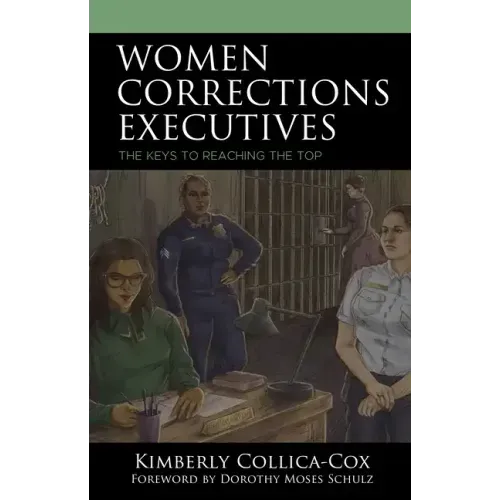 Women Corrections Executives: The Keys to Reaching the Top
