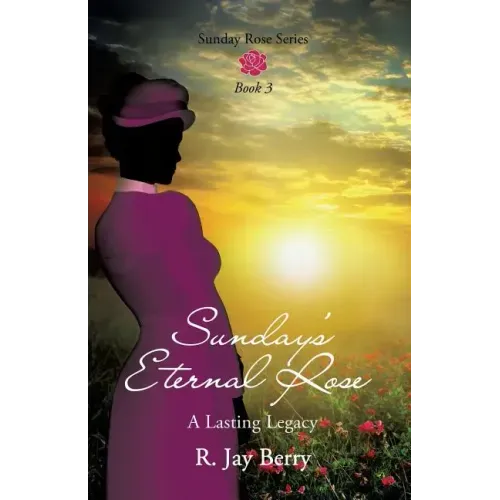 Sunday's Eternal Rose