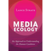 Media Ecology: An Approach to Understanding the Human Condition
