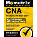 CNA Study Guide 2023-2024 - 3 Full-Length Practice Tests, Preparation Exam Book Secrets for the Certified Nursing Assistant with Detailed Answer Expla
