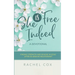 She is Free Indeed