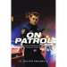 On Patrol: A Police Officer's Experience in South Florida Told Through Short Stories