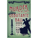Murder at the Debutante Ball