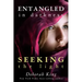 Entangled in Darkness: Seeking the Light