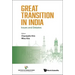 Great Transition in India: Issues and Debates