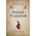 The Pidgin Warrior