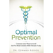 Optimal Prevention: Common-sense Ways to Avoid the Five Most Common Killer Diseases Today