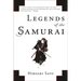 Legends of the Samurai: A History of Warriors