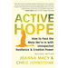 Active Hope (Revised): How to Face the Mess We're in with Unexpected Resilience and Creative Power