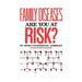 Family Diseases: Are You at Risk?