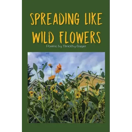 Spreading Like Wild Flowers