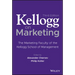 Kellogg on Marketing: The Marketing Faculty of the Kellogg School of Management