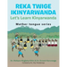 Reka Twige Ikinyarwanda Let's Learn Kinyarwanda