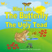 Miss Lou Lou the Butterfly and the Ugly Toad