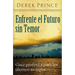 Enfrente El Futuro Sin Temor