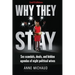 Why They Stay: Sex Scandals, Deals, and Hidden Agendas of Eight Political Wives (2nd Edition)