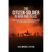 The Citizen-Soldier in War and Peace: An Introduction to the History and Evolution of Citizen Armies and Militias