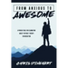 From Anxious to Awesome