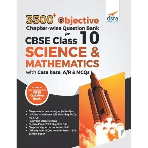 3500+ Objective Chapter-wise Question Bank for CBSE Class 10 Science & Mathematics with Case base, A/R & MCQs