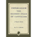 Imperialism the Highest Stage of Capitalism