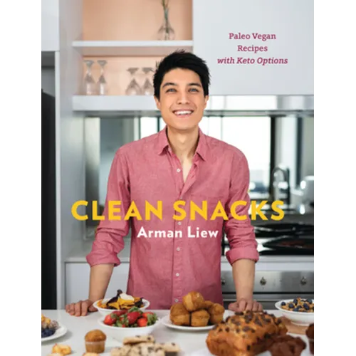 Clean Snacks: Paleo Vegan Recipes with Keto Options