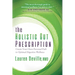The Holistic Gut Prescription: Create Your Own Personal Path to Optimal Digestive Wellness