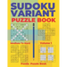Sudoku Variants Puzzle Books Medium to Hard - Volume 1: Sudoku Variations Puzzle Books - Brain Games For Adults
