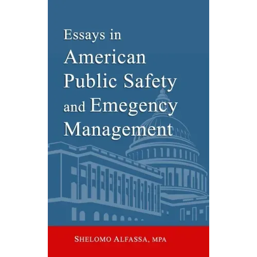 Essays in American Public Safety and Emergency Management