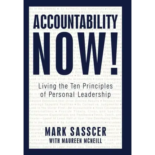 Accountability Now!: Living the Ten Principles of Personal Leadership