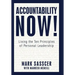 Accountability Now!: Living the Ten Principles of Personal Leadership