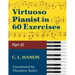 Hanon, The Virtuoso Pianist in Sixty Exercises, Book III (Schirmer's Library of Musical Classics, Vol. 1073, Nos. 44-60)