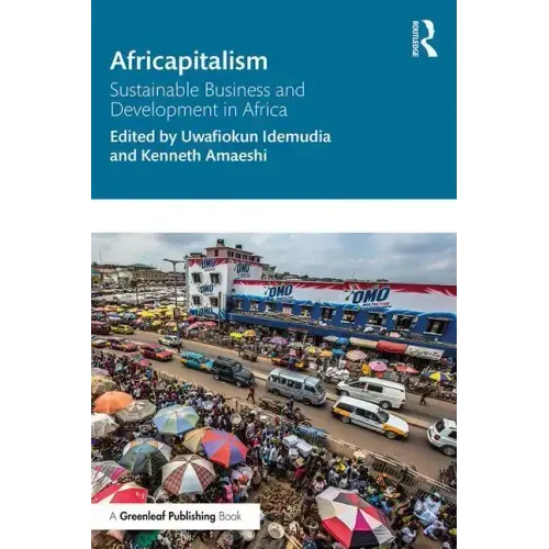 Africapitalism: Sustainable Business and Development in Africa